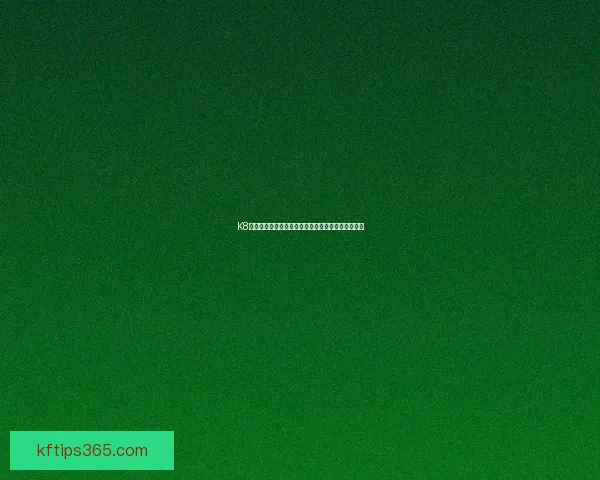 K8凯发最新动态与全面攻略解析让你轻松掌握娱乐玩法